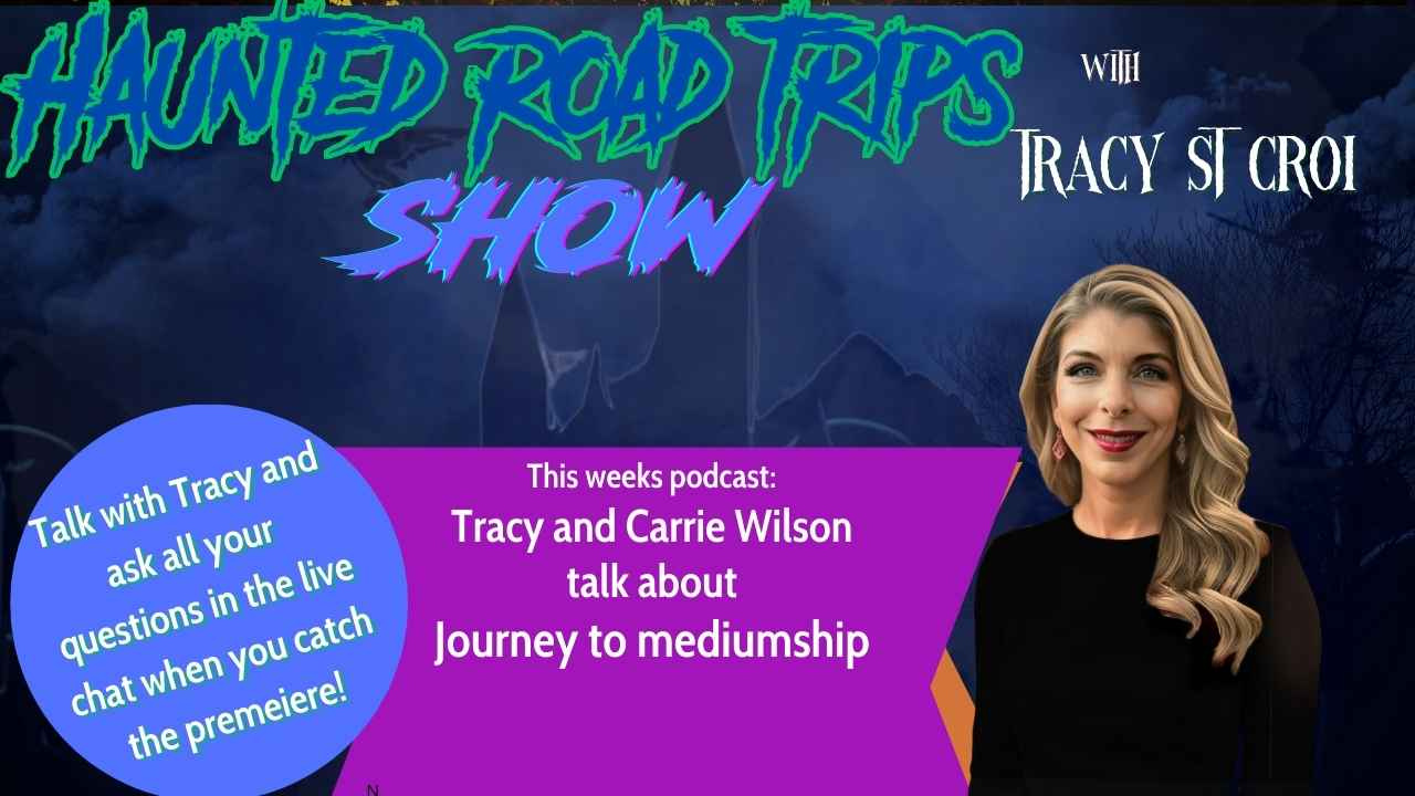 The Haunted Road Trips Show with Tracy St. Croi